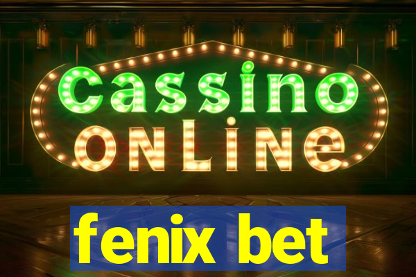 fenix bet